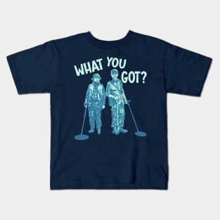 Detectorists - What You Got? Kids T-Shirt